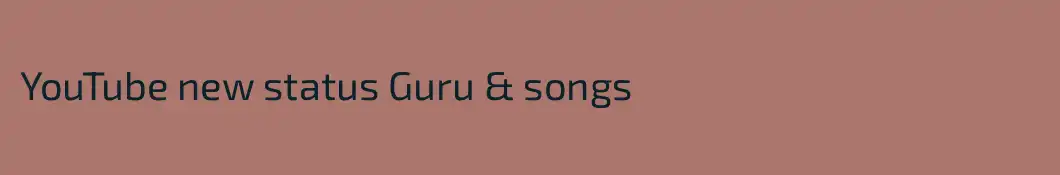 YouTube new status Guru & songs